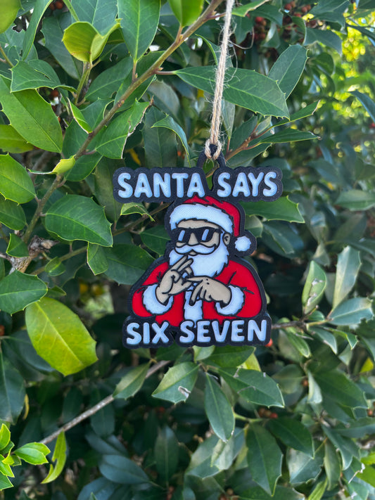 Santa Says 6-7 Christmas Ornament