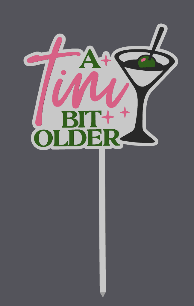 A Tini Bit Older Cake Topper STL & 3MF File | Birthday Cake Topper | Funny Birthday Decor | 3D Print File | Digital Download