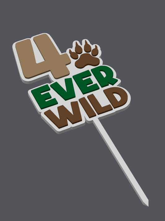 4 Ever Wild Cake Topper – 4th Birthday Digital File (STL & 3MF)