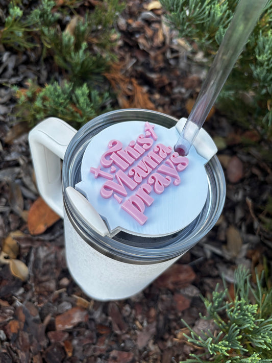 This Mama Prays Stanley Tumbler Topper 30z/40oz
