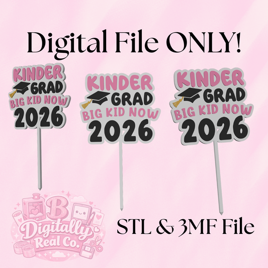 Kindergarten Graduate Cake Topper – “Big Kid Now 2026” Digital File (STL & 3MF)