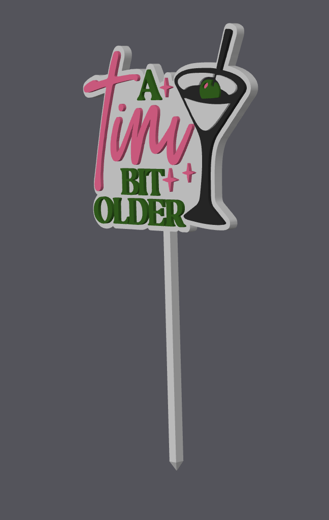A Tini Bit Older Cake Topper STL & 3MF File | Birthday Cake Topper | Funny Birthday Decor | 3D Print File | Digital Download