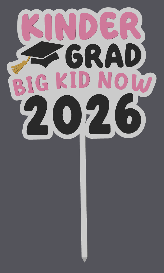 Kindergarten Graduate Cake Topper – “Big Kid Now 2026” Digital File (STL & 3MF)